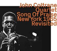 Coltrane,John - Song of Praise,Live New York 1965 Revisited