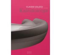 Colucci Claudio. Kaleidoscope Kaléidoscope - Sarah Carrière-Chardon - Norma - broché - Beau livre