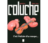 COLUCHE, C'EST L'HISTOIRE D'UN MANQUE