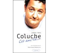 Coluche : Cet ami-là...