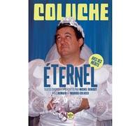Coluche éternel - Textes choisis et présentés par Michel Denisot Coluche (Auteur), Michel Denisot (Introduction)