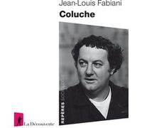Coluche Jean-Louis Fabiani (Auteur)
