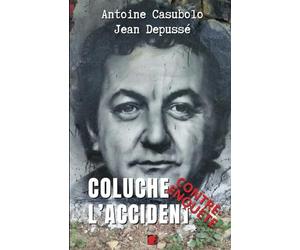 Coluche l’accident. Contre-enquête
