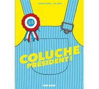 Coluche président ! - Fabrice Erre - Fluide Glacial-Audie - cartonné - Bande dessinée
