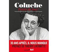 Coluche: Putain de mec !