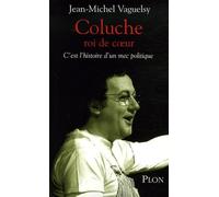 COLUCHE ROI DE COEUR