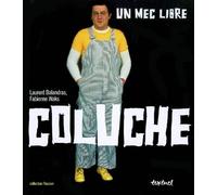 Coluche, Un mec libre - Fabienne Waks - Textuel - cartonné - Biographie