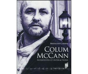 Colum mccann Intertextes et interactions - Pur - Presses Universitaires Rennes - broché - Essai