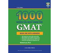 Columbia 1000 Words You Must Know for GMAT: Book One with Answers