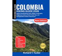 Columbia Hiking Guide 2026: Explore Breathtaking Trails, Hidden Landscapes, Indigenous Culture, Smart Travel Tips, and Unforgettable Outdoor Adventures