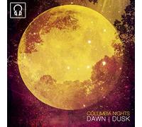 Columbia Nights - Dawn : Dusk [Import]