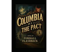 Columbia: Part 1: The Pact