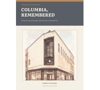 Columbia, Remembered: The Places, Tastes, and Everyday Rituals That Made a City Feel Like Home
