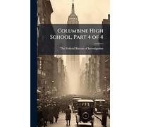 Columbine High School, Part 4 of 4