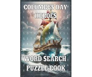 Columbus Day Word Search Puzzle Book: Christopher Columbus Biography, First Voyage 1492, Niña Pinta & Santa María