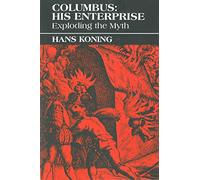 Columbus: His Enterprise : Exploding the Myth