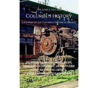 Columbus History: A Journal of the Columbus Historical Society, Vol. 4, No. 2