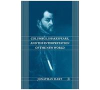 Columbus, Shakespeare, And The Interpretation Of The New World