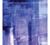 Columbus State University Wind Ensemble - Prelude, Fugue and Riffs