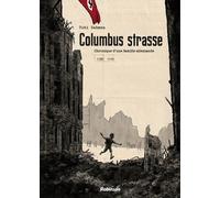 Columbusstrasse - Chronique D'une Famille Allemande 1935-1945