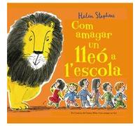 Com Amagar Un Lleó A L´Escola [Livre en VO] Stephens, Helen (Auteur)