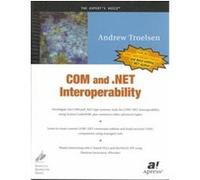 Com and .Net Interoperability Andrew Troelsen (Auteur)