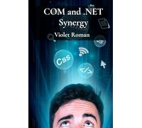 COM and .NET Synergy: Mastering Component Object Model Integration for Robust Windows Applications