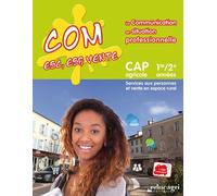 Com ESC, ESF, vente La communication en situation professionnelle CAP agricole 1re/2e années: Services aux personnes et vente en espace rural
