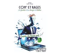 Com' et rages, Les facéties d'un chargé de blablas: La méthode J'eSPère pour guérir du burn-out