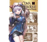 Coma héroïque dans un autre monde T07