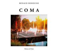 Coma - Renaud Dehousse - L'onde Eds De - broché - Roman