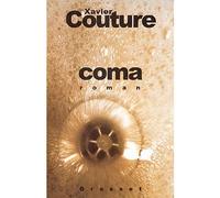 Coma - Xavier Couture - Grasset - broché - Roman