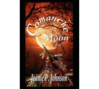 Comanche Moon: Based on True Events