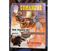 Comanche, tome 3 : Les Loups du Wyoming