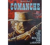 Comanche, tome 4 : Le Ciel est rouge sur Laramie