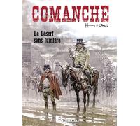 Comanche - Tome 5 - Le Désert sans lumière - Hermann - Le Lombard Eds - cartonné - Bande dessinée