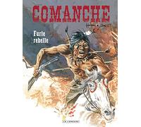 Comanche - Tome 6 - Furie rebelle
