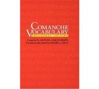 Comanche Vocabulary, Texas Archaeology and Ethnohistory Series Daniel J. Gelo, Manuel Garcia Rejon (Auteur)