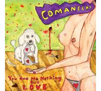 Comanechi - You Owe Me Nothing But Love [Import]