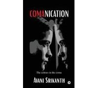 Comanication : The Echoes In The Coma Paperback Book By Avani Srikanth