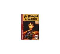 Comas Puente, À: Hitchcock A Tarantino : Enciclopedia Del Ne