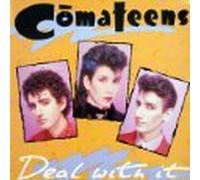 COMATEENS - DEAL WITH IT