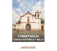 Comayagua: Ciudad histórica y bella