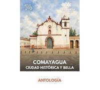 Comayagua: Ciudad histórica y bella