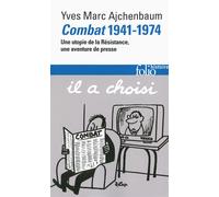 Yves-Marc Ajchenbaum – Combat (1941-1974) – Une utopie de la Résistance