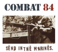 Combat 84 - Send in The Marines [Import]