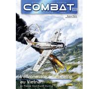 Combat Air - Tome 3 - L'aéronavale américaine au Vietnam, Tome 3 La Navy à la pointe des combats - Samuel Pretat - Zephyr - cartonné - Essai