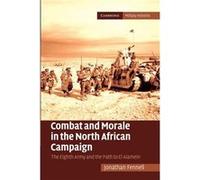 Combat and Morale in the North African Campaign - Fennell Jonathan Dr Kings College London - Cambridge University Press - Livre en Anglais - Paperback Fennell Jonathan Dr Kings College LondonFennell J
