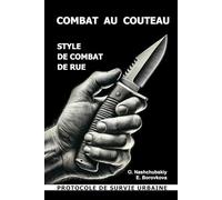 Combat au couteau. Style de combat de rue. Protocole de survie urbaine.