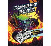 Combat Bots: Children's Coloring Book of Vehicle Robots